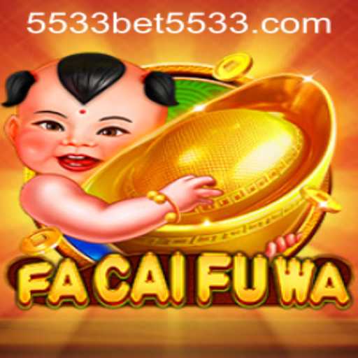 Explore the Exciting World of FaCaiFuWa: A New Trend in Gaming